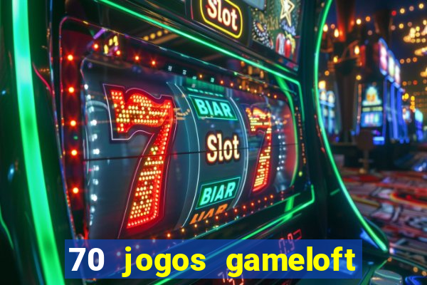 70 jogos gameloft para celular